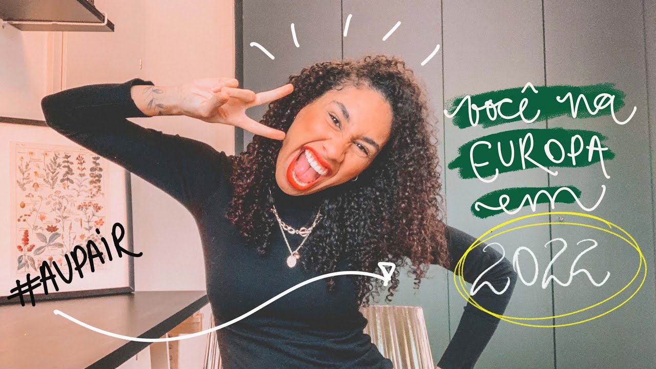 COMO SER AUPAIR NA EUROPA EM 2023? Um passo a passo prático pra você embarcar no seu sonho ✈️