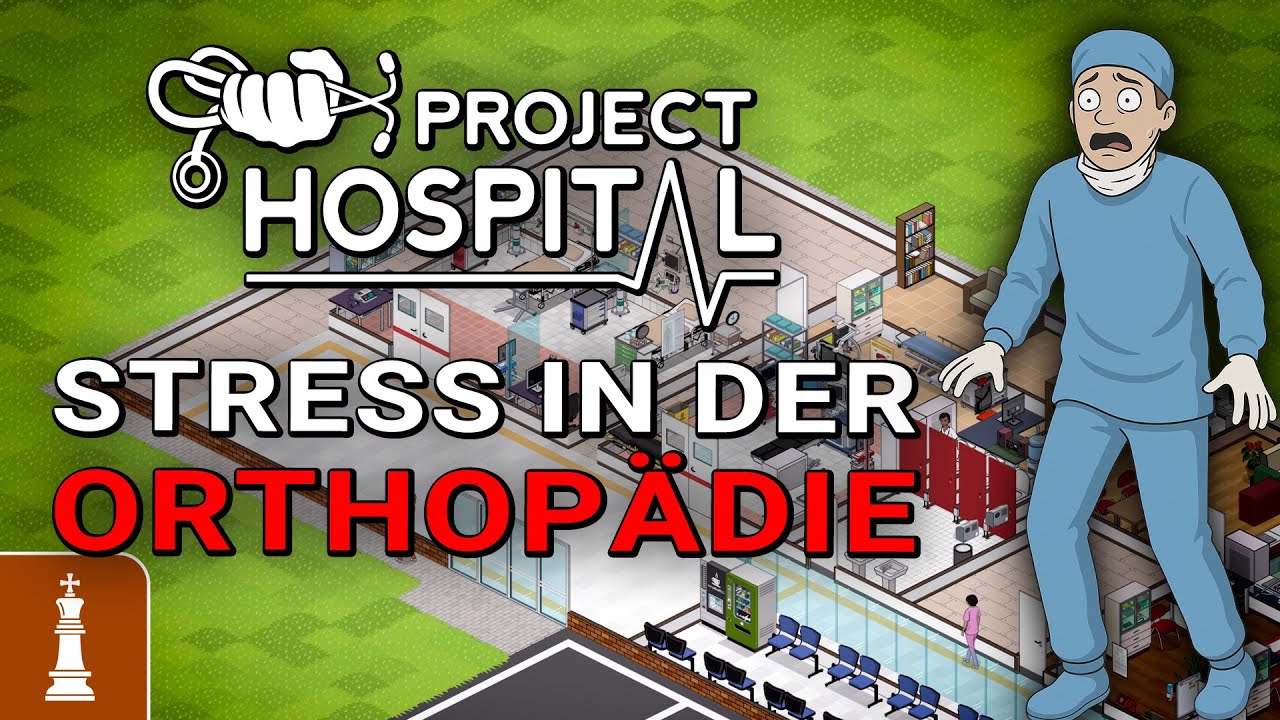 STRESS in der Orthop&auml;die in Project Hospital!