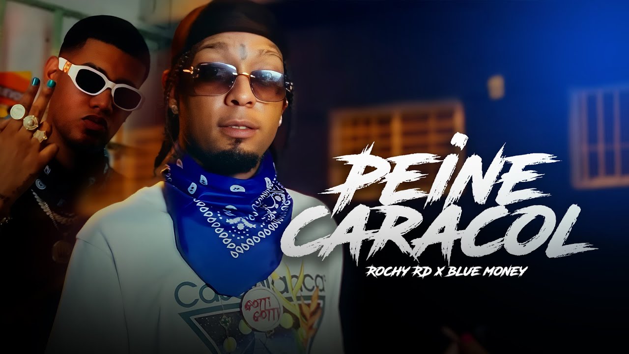 Rochy RD, Peine Caracol X Blue Money | Video Oficial