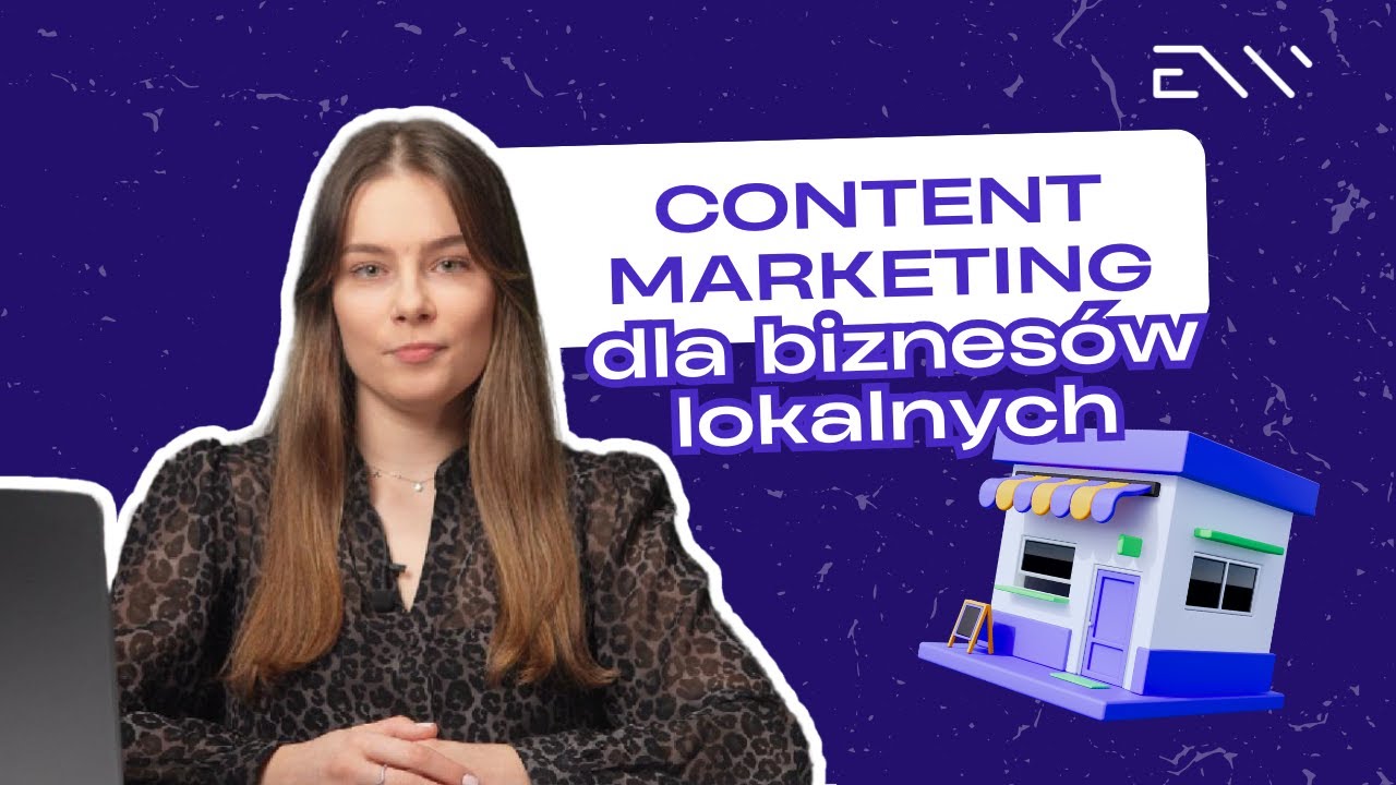 Content marketing dla lokalnych firm | Jak przyciągnąć klientów z Twojej okolicy?