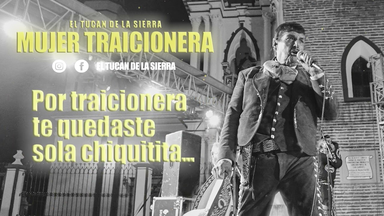 El Tucan de la Sierra - Mujer Traicionera (Vídeo Lyric)