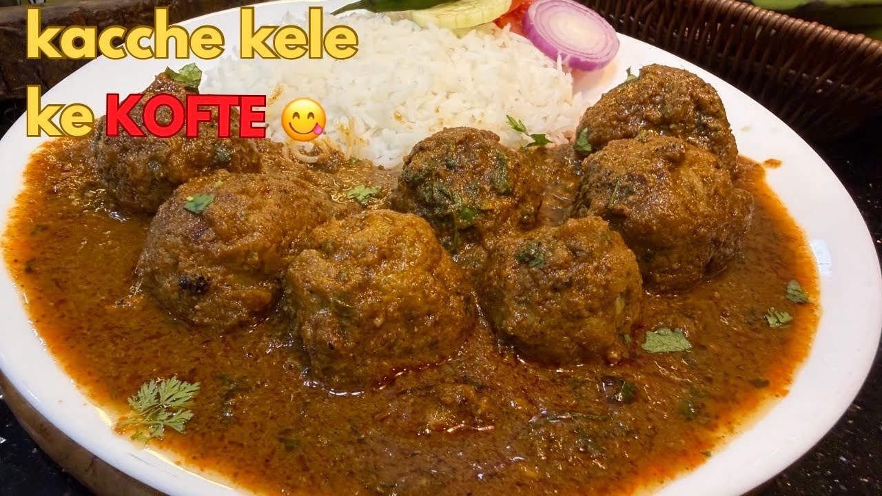 👉 इतने टेस्टी कच्चे केले के कोफ्ते 🤤 | Banana Kofta Recipe | Veg Kofta 