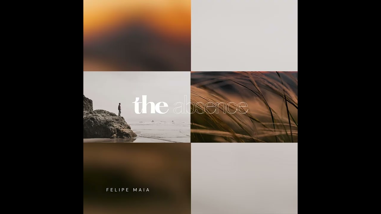 Felipe Maia – The Absence (Official Version)