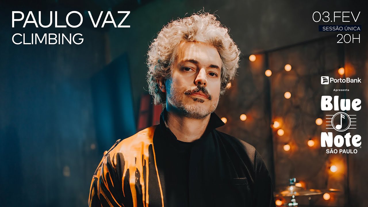 Blue Note SP apresenta: PAULO VAZ CLIMBING #bluenotesp