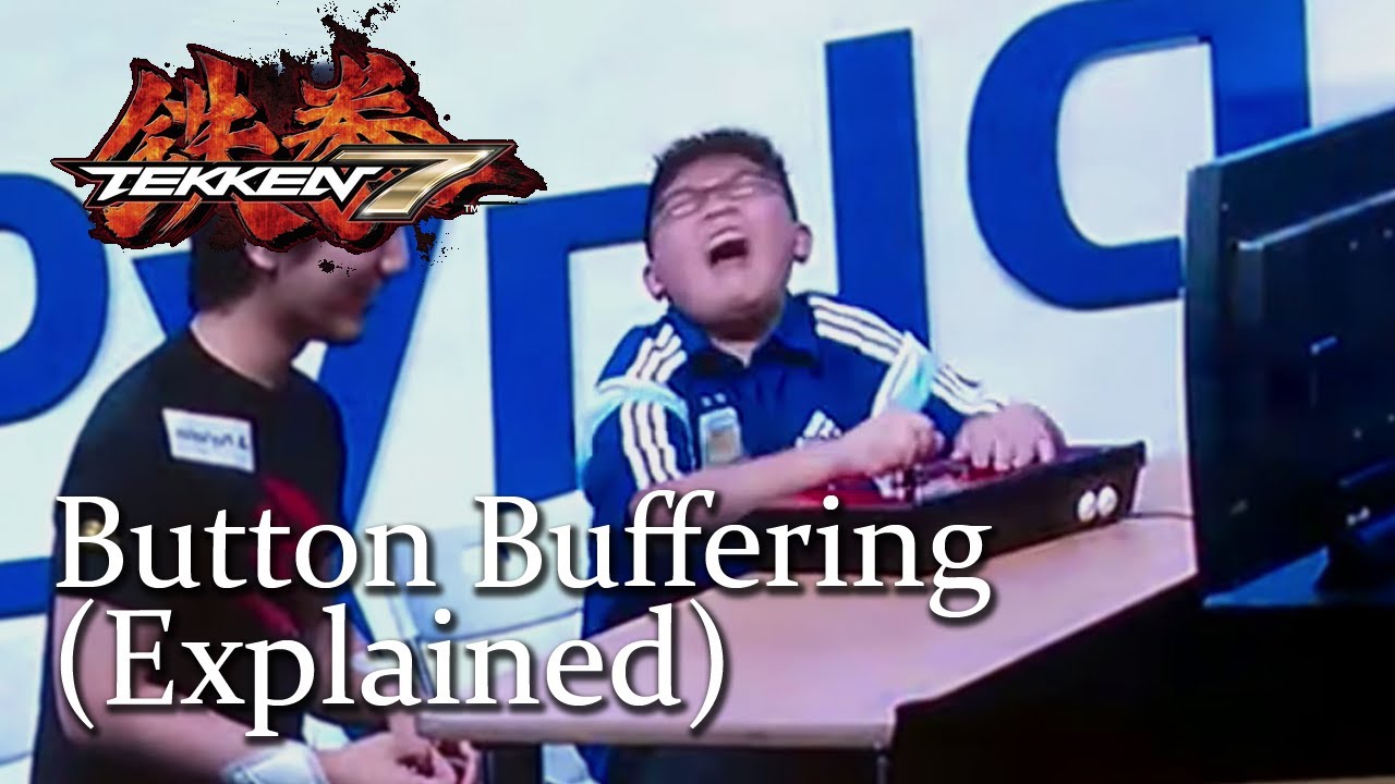 Tekken 7: Button Buffering (Explained)