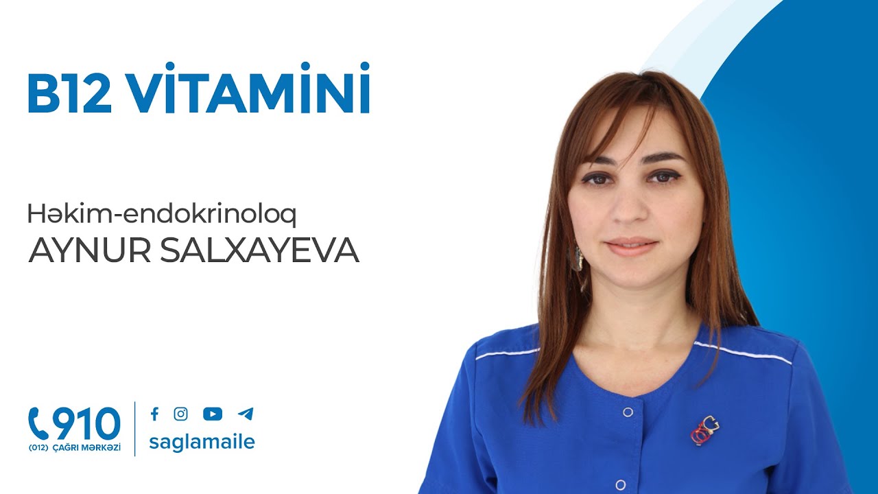 B12 vitamini | Həkim - endokrinoloq Aynur Salxayeva