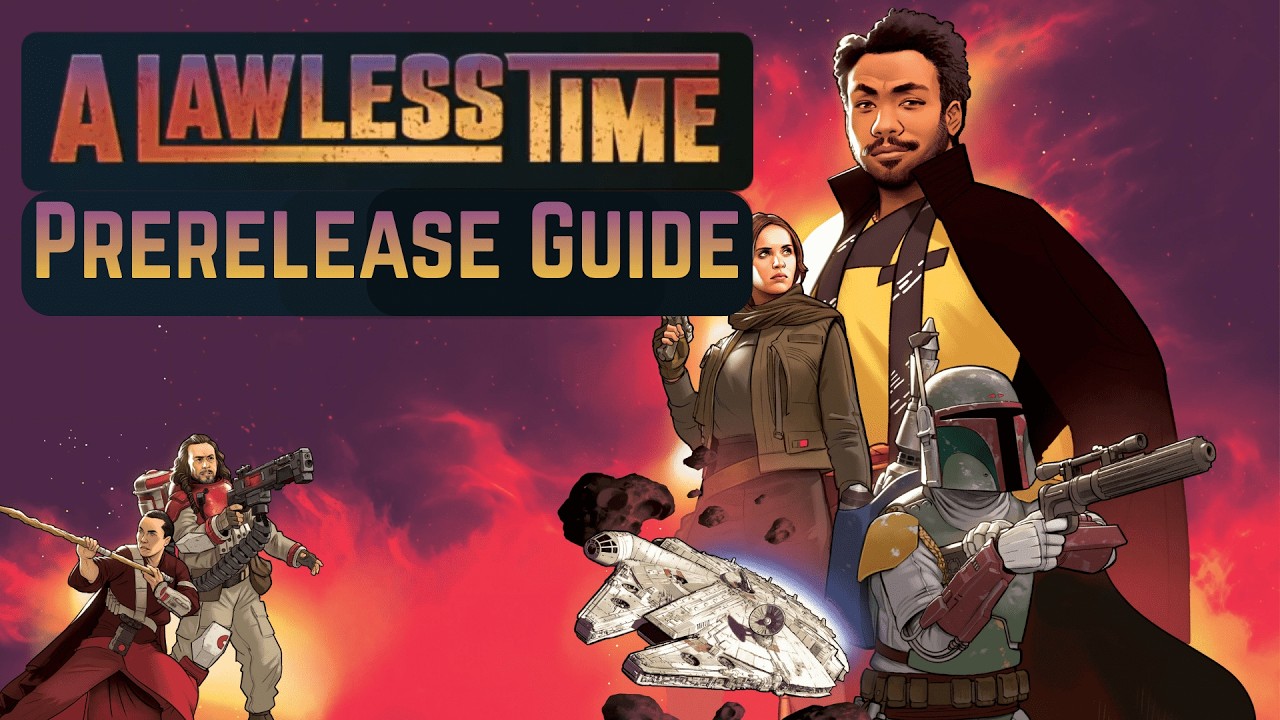 DOMINATE YOUR PRERELEASE l A Lawless Time Prerelease Guide l Star Wars Unlimited
