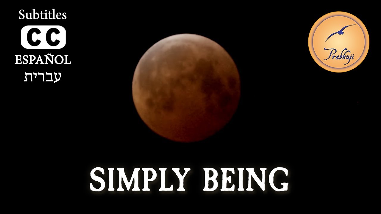 Simply Being - Prabhuji