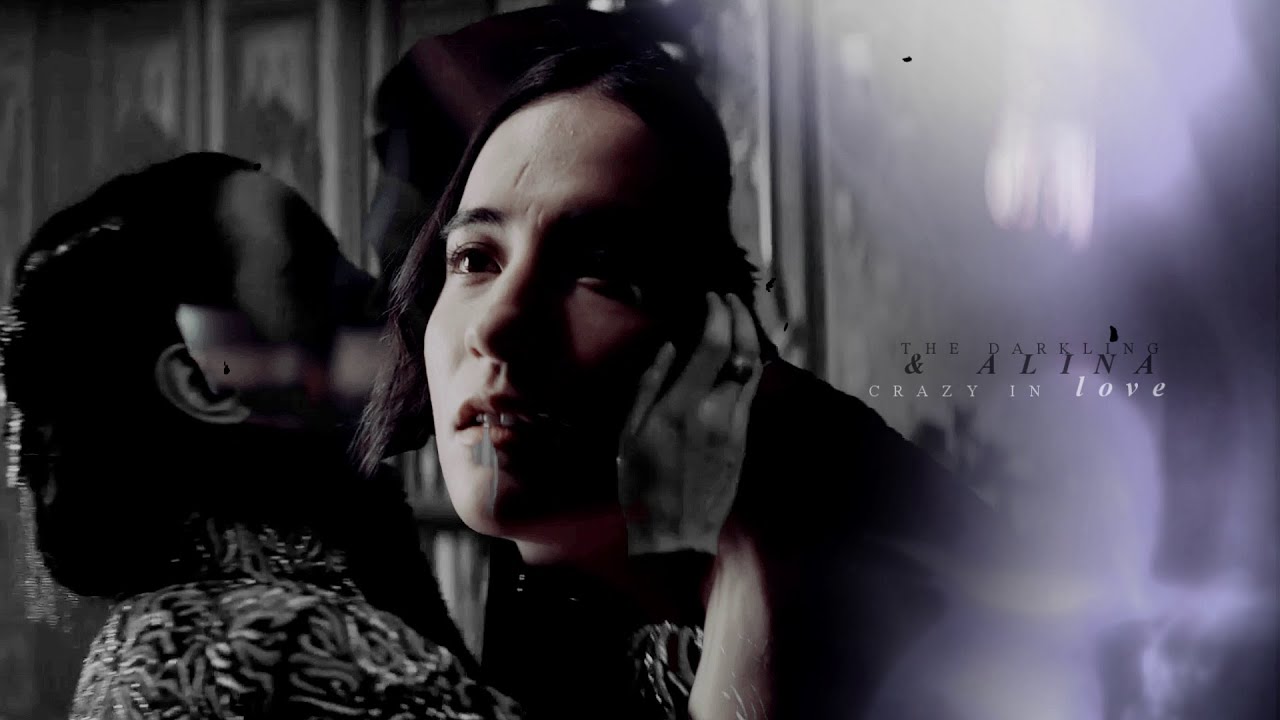 The Darkling & Alina || Crazy in love