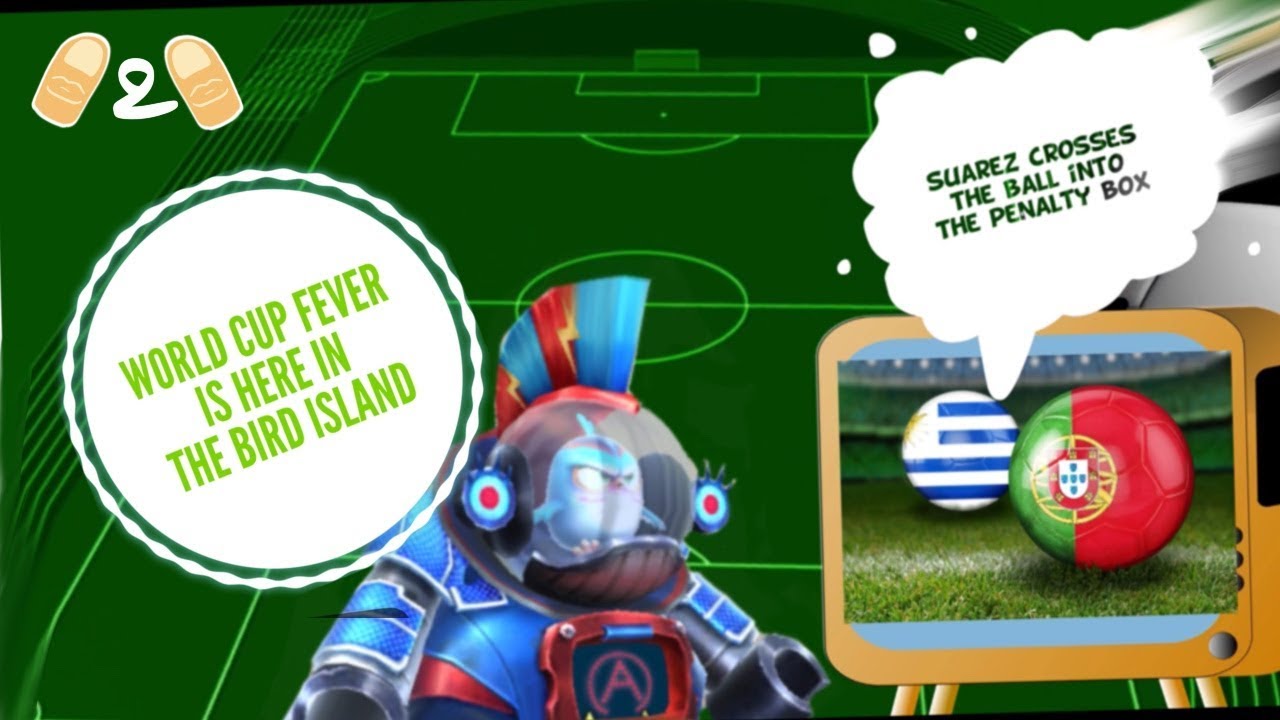 Angry Birds Evolution Birdstiano Eagaldo World Cup Fever Bird Island July 2018 ole ole ole