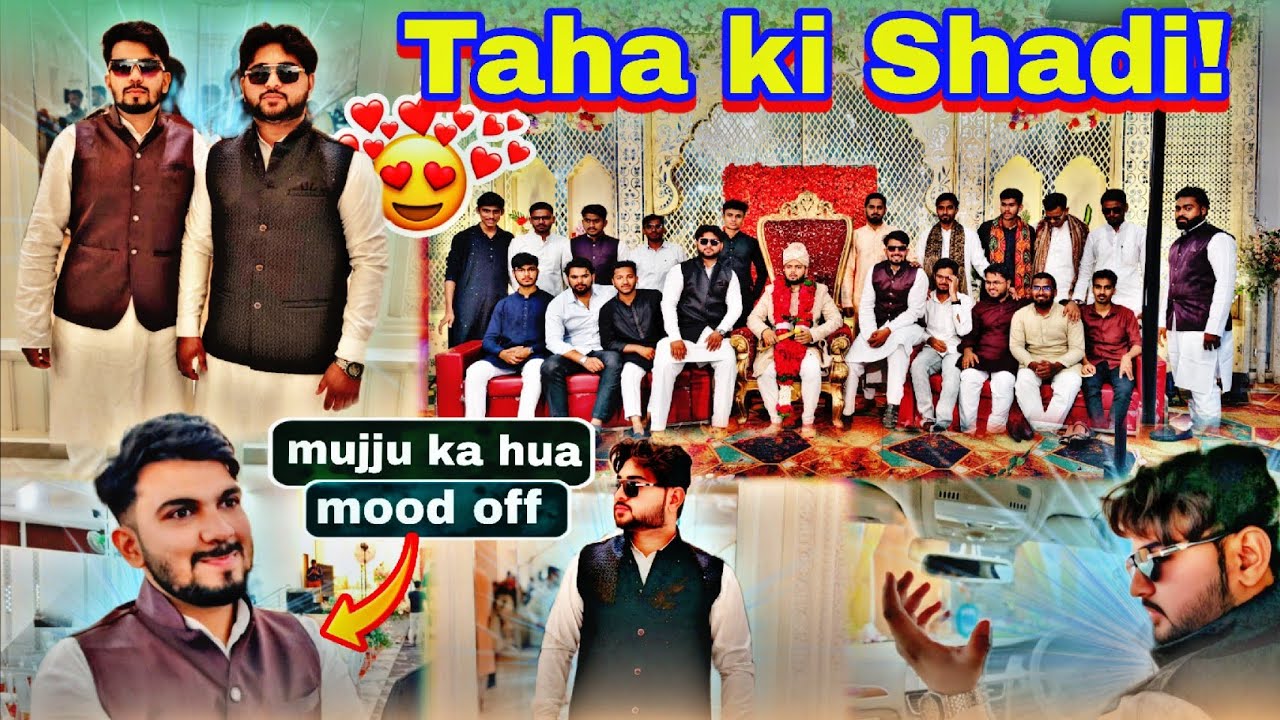 Taha ki shadi 😳|| Mujju ka mood off Q hua ? 😔 || Taha's life || Taha Deshmukh 