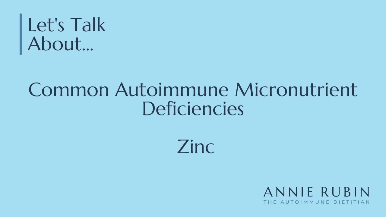 Common Autoimmune Micronutrient Deficiencies : Zinc