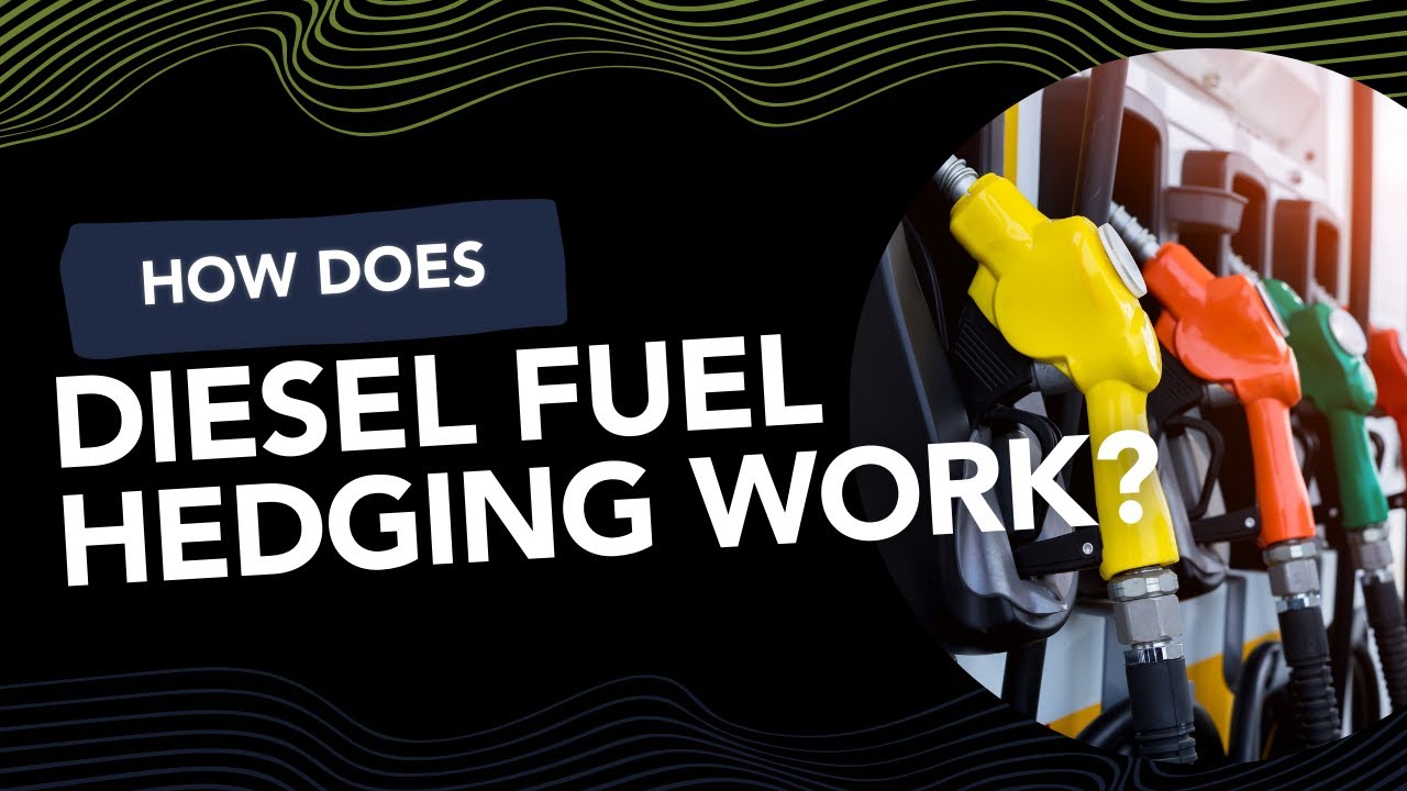 How does Diesel Fuel Hedging work?