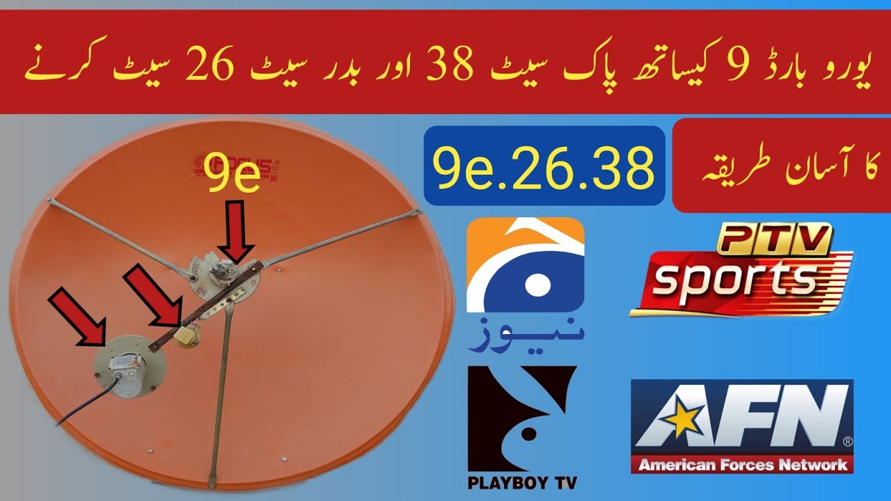eurobird 9e dish setting |with 26e.38e.4feet dish