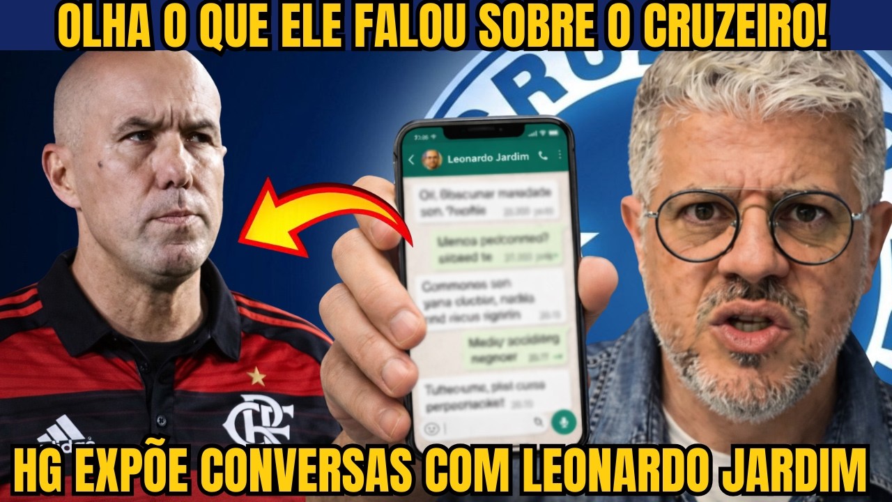 💣 BOMBA! PROMESSA AO CRUZEIRO? JARDIM SE JUSTIFICA E HG EXPÕE CONVERSAS!