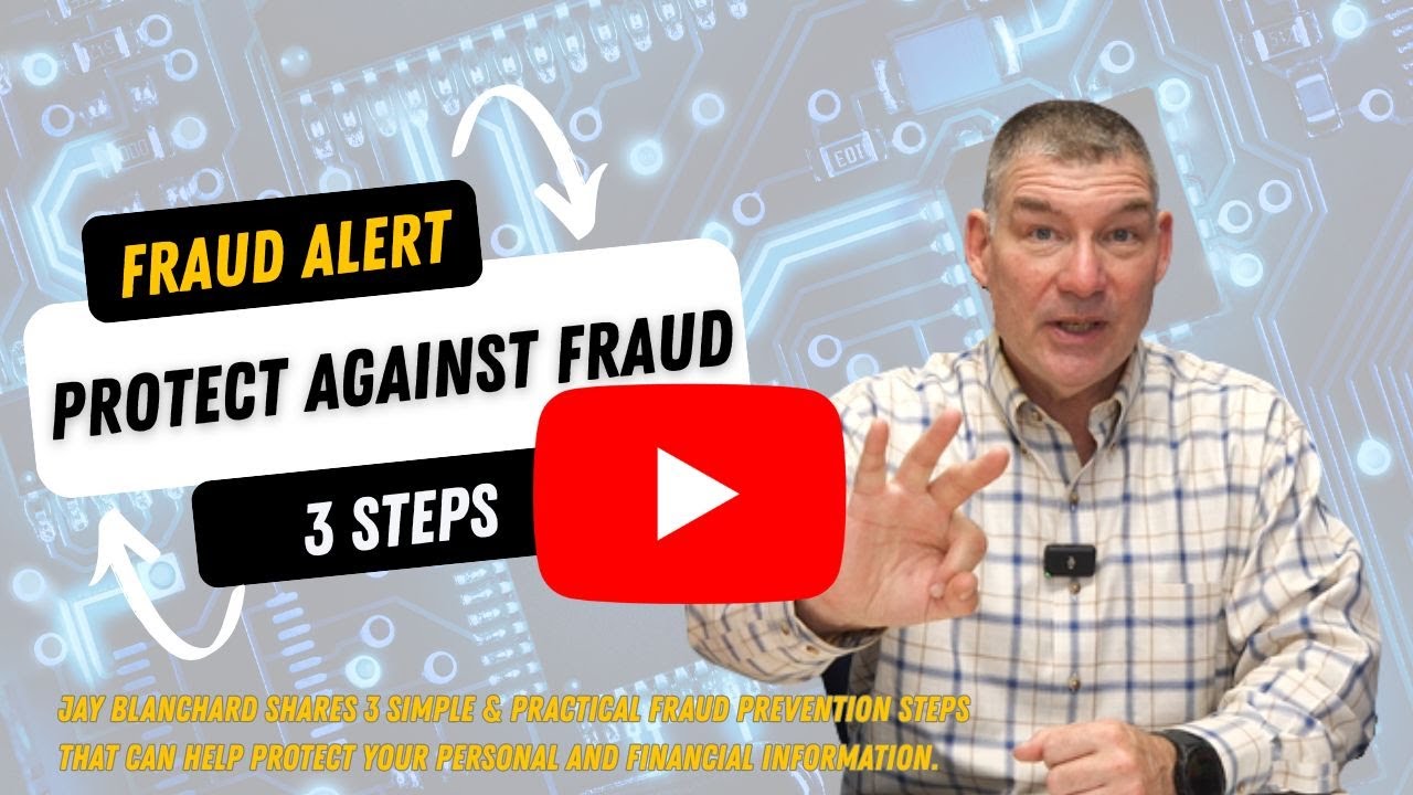 Protect Against Fraud: 3 Simple Steps