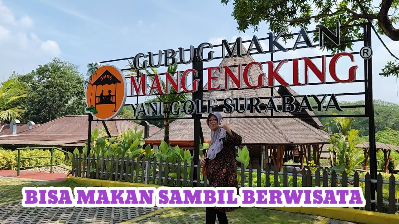 RESTORAN DALAM AREA GOLF DI SURABAYA//GUBUG MAKAN MANG ENGKING YANI GOLF SURABAYA