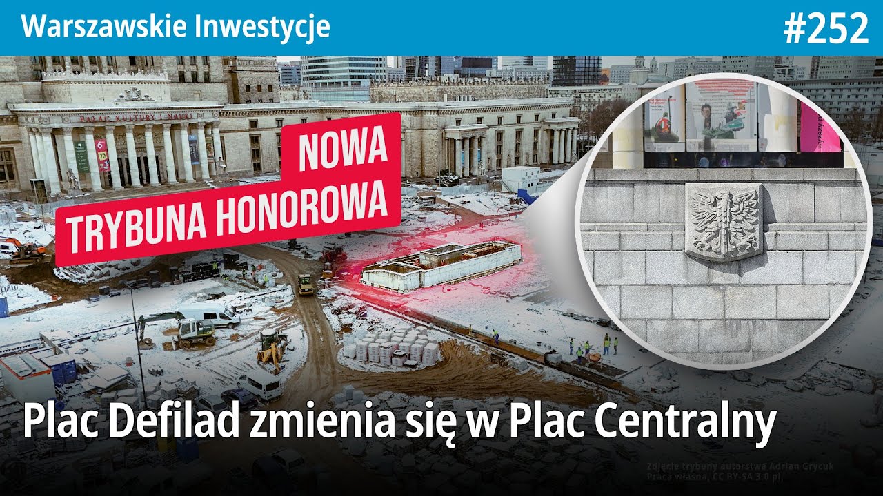 #252 Powstaje nowa Trybuna Honorowa na środku Placu Centralnego i są już pierwsze Drzewa! - WI