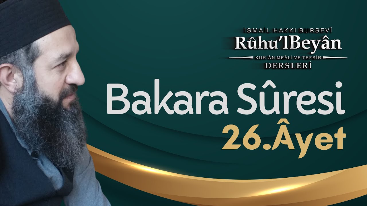 Bakara Sûresi 26. Âyet | Rûhu'l Beyân Tefsir Dersleri