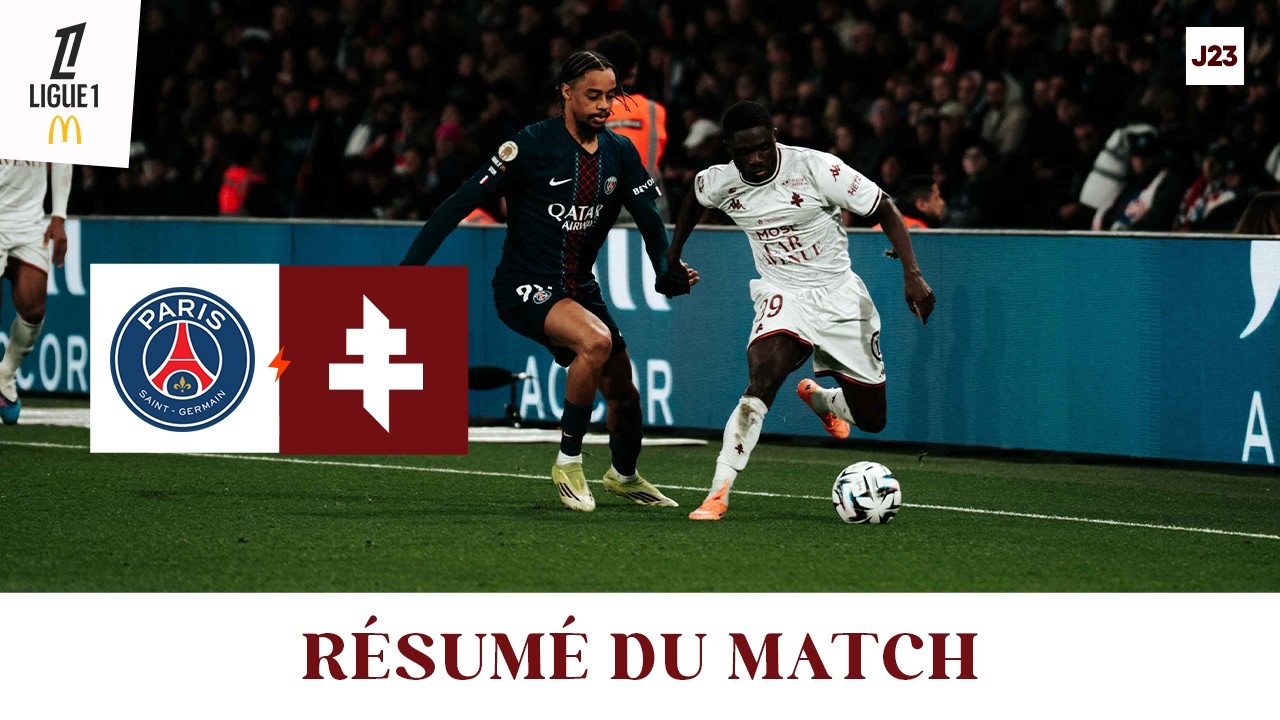 25-26 - J23 : PSG - Metz, le résumé vidéo