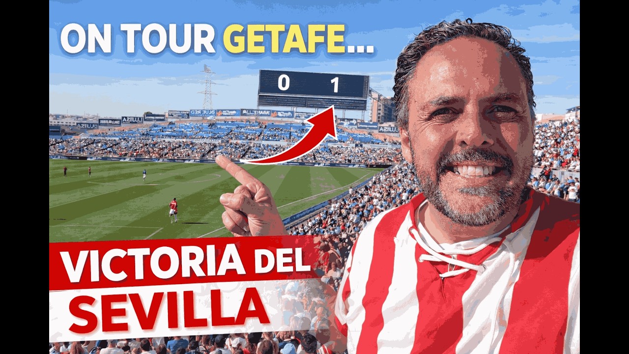 ¡VICTORIA IMPORTANTÍSIMA! 🔥 Getafe 0-1 Sevilla FC | Mr Churruca On Tour