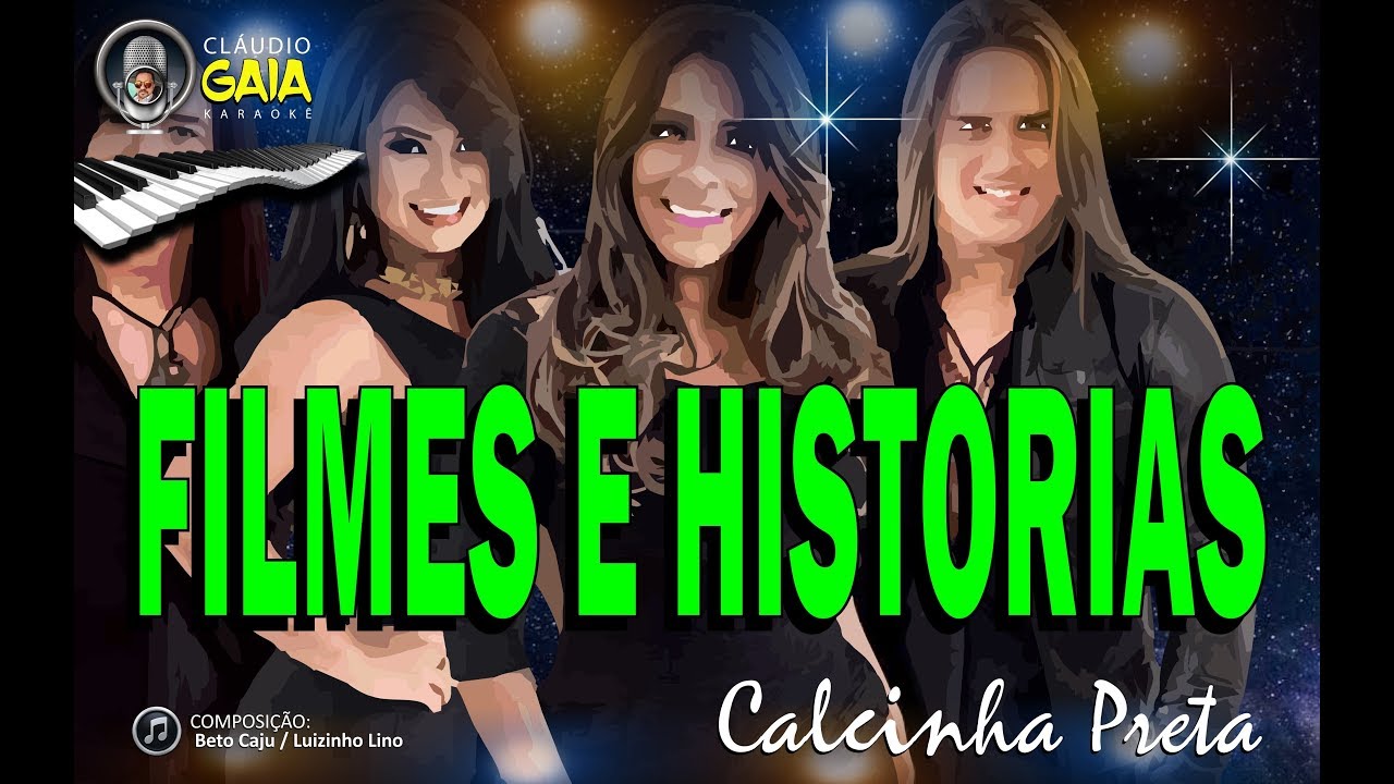 FILMES E HISTORIAS = CALCINHA PRETA - KARAOKÊ