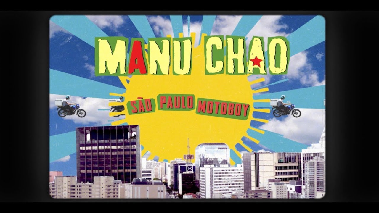 Manu Chao - S&atilde;o Paulo Motoboy (Official Lyric Video)