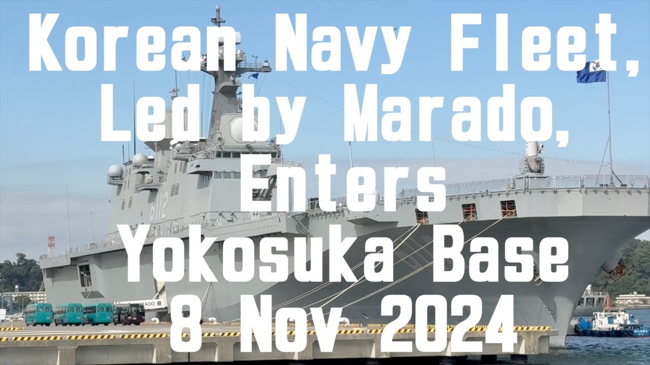Korean Navy Fleet, Led by Marado, Enters Yokosuka Base 20241108 #japan #yokosuka #love #korean #navy