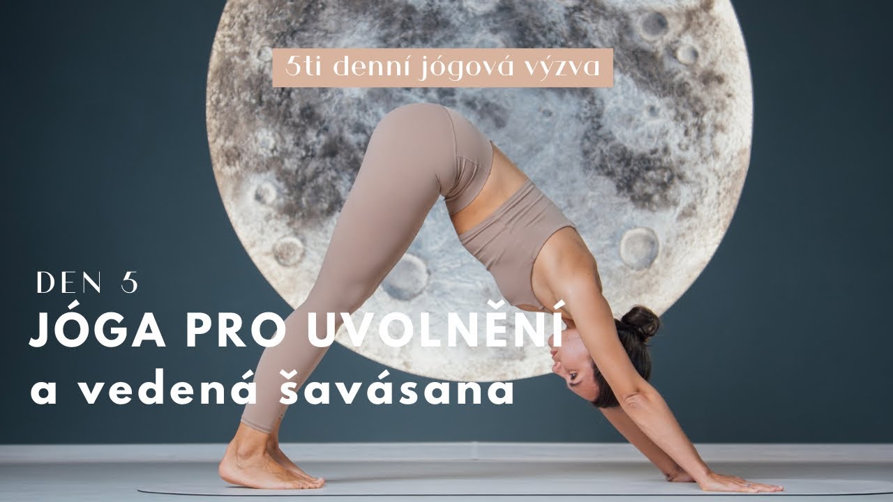 DEN 5 | Jógová výzva - Jóga pro uvolnění a vedená šavásana