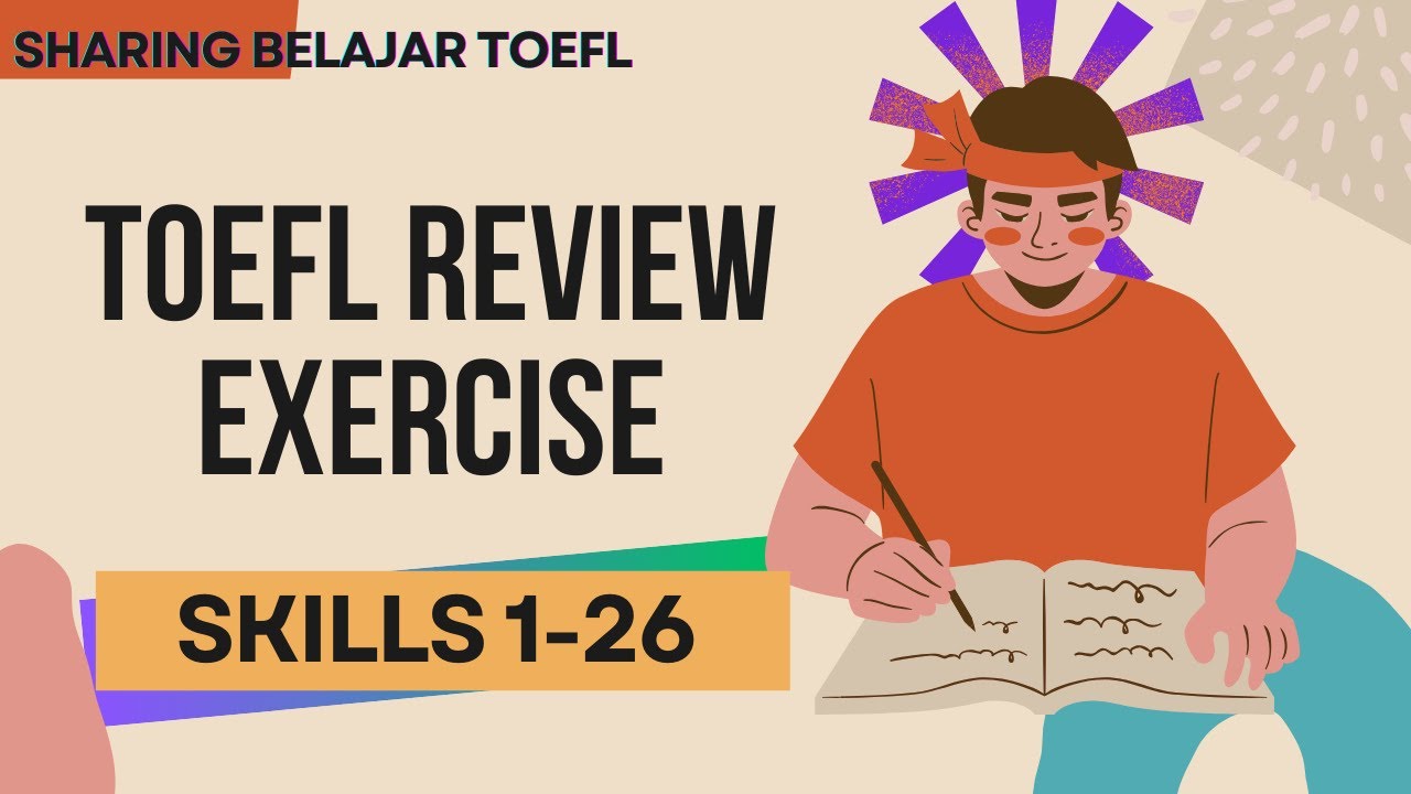 ПОЛНОЕ ОБСУЖДЕНИЕ ПРАКТИЧЕСКИХ ВОПРОСОВ 1–26 УПРАЖНЕНИЙ ПО ТЕМЕ LONGMAN TOEFL REVIEW