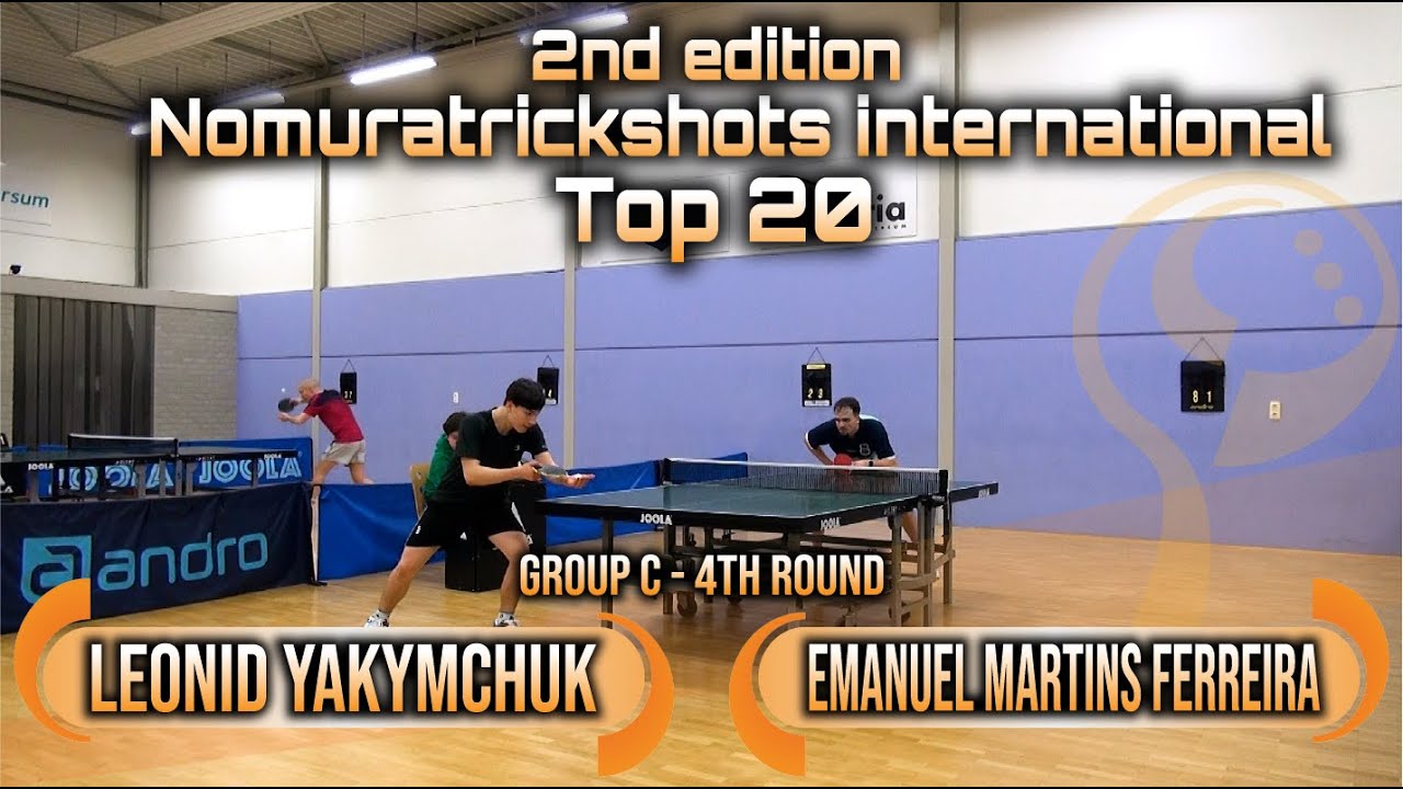 Top 20 Group C Emanuel Martins F. vs Leonid Yakymchuk - Nomuratrickshots international #tabletennis