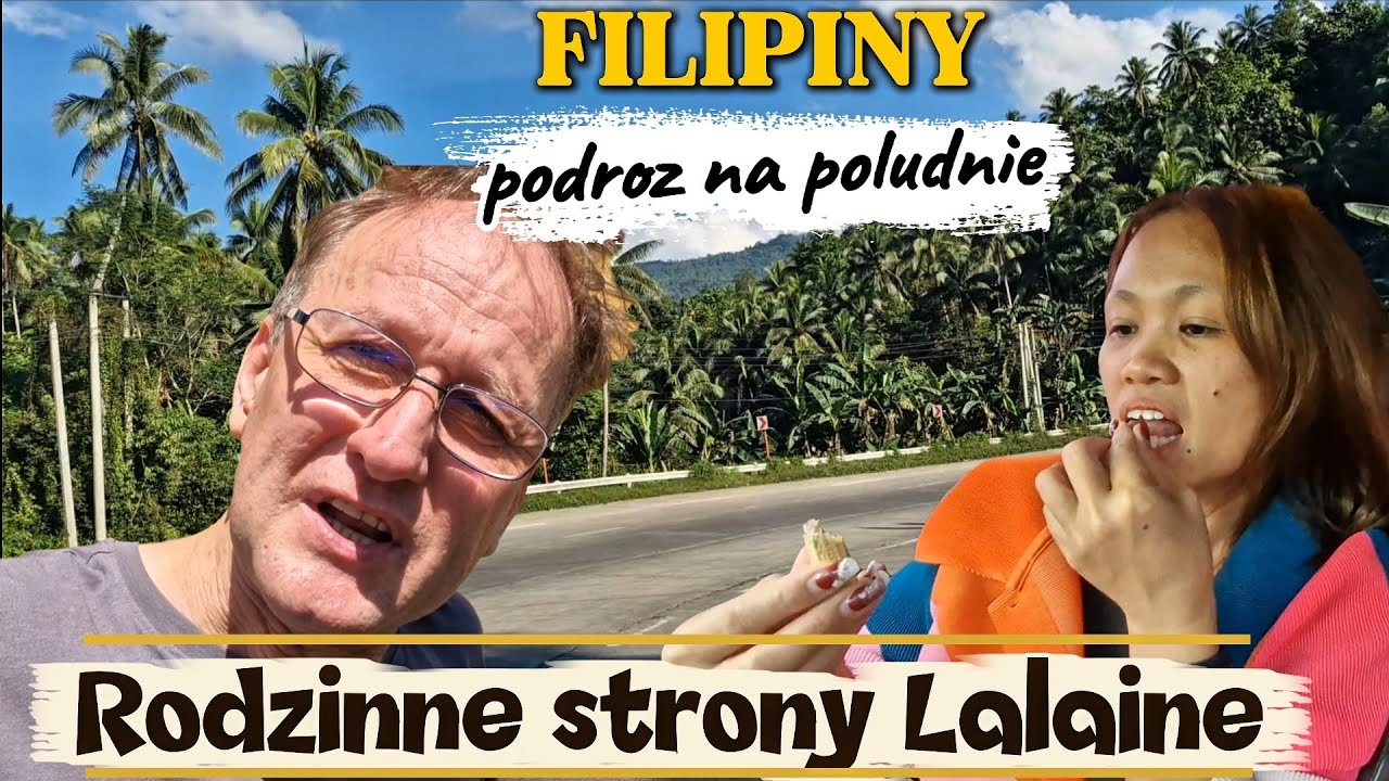 DALEKA PODROZ NA POLUDNIE FILIPIN na WIOSKE  LALAINE.  KOLACJA W CHINSKIEJ RESTAURACJI