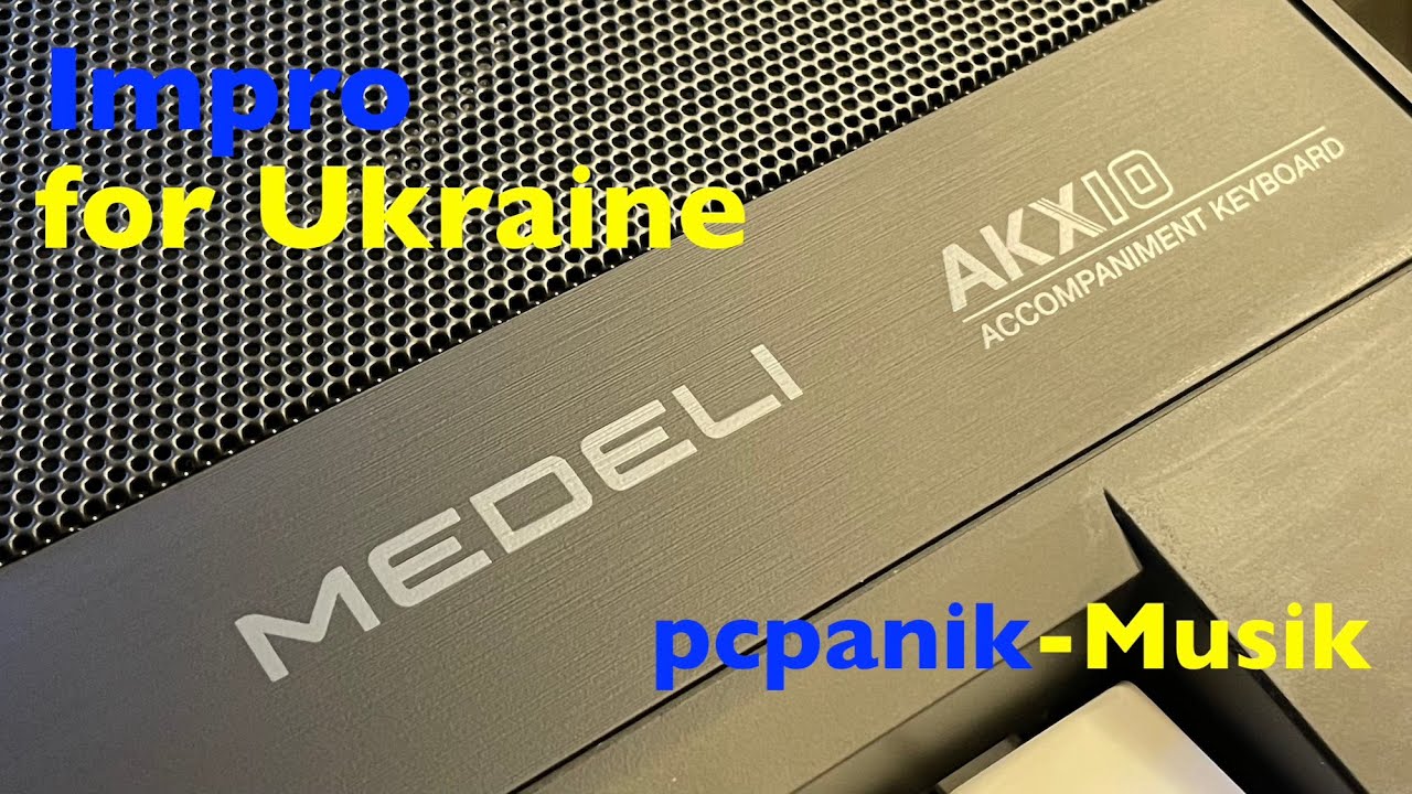 pcpanik-Musik : Medeli AKX10 Impro for Ukraine