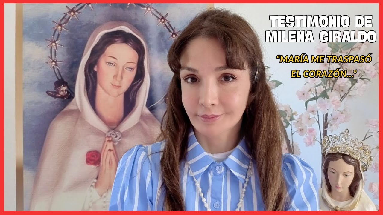 Mi encuentro MÍSTICO con la Virgen María, Milena Giraldo