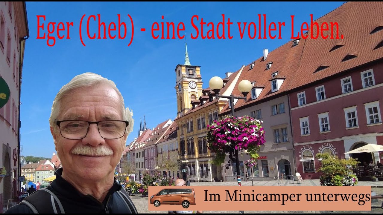 Eger (Cheb) - Eine Stadt voller Leben – im Minicamper unterwegs.