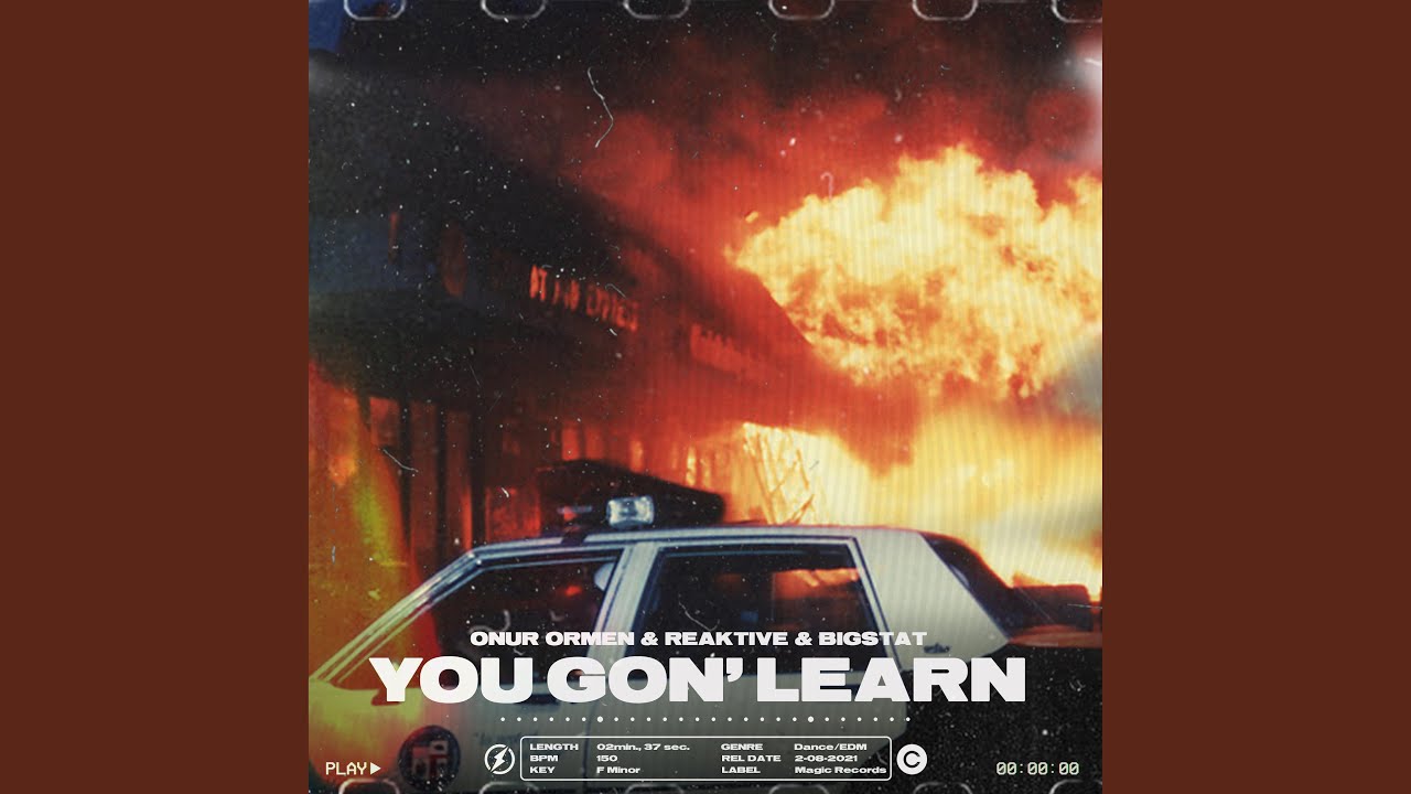 You Gon' Learn