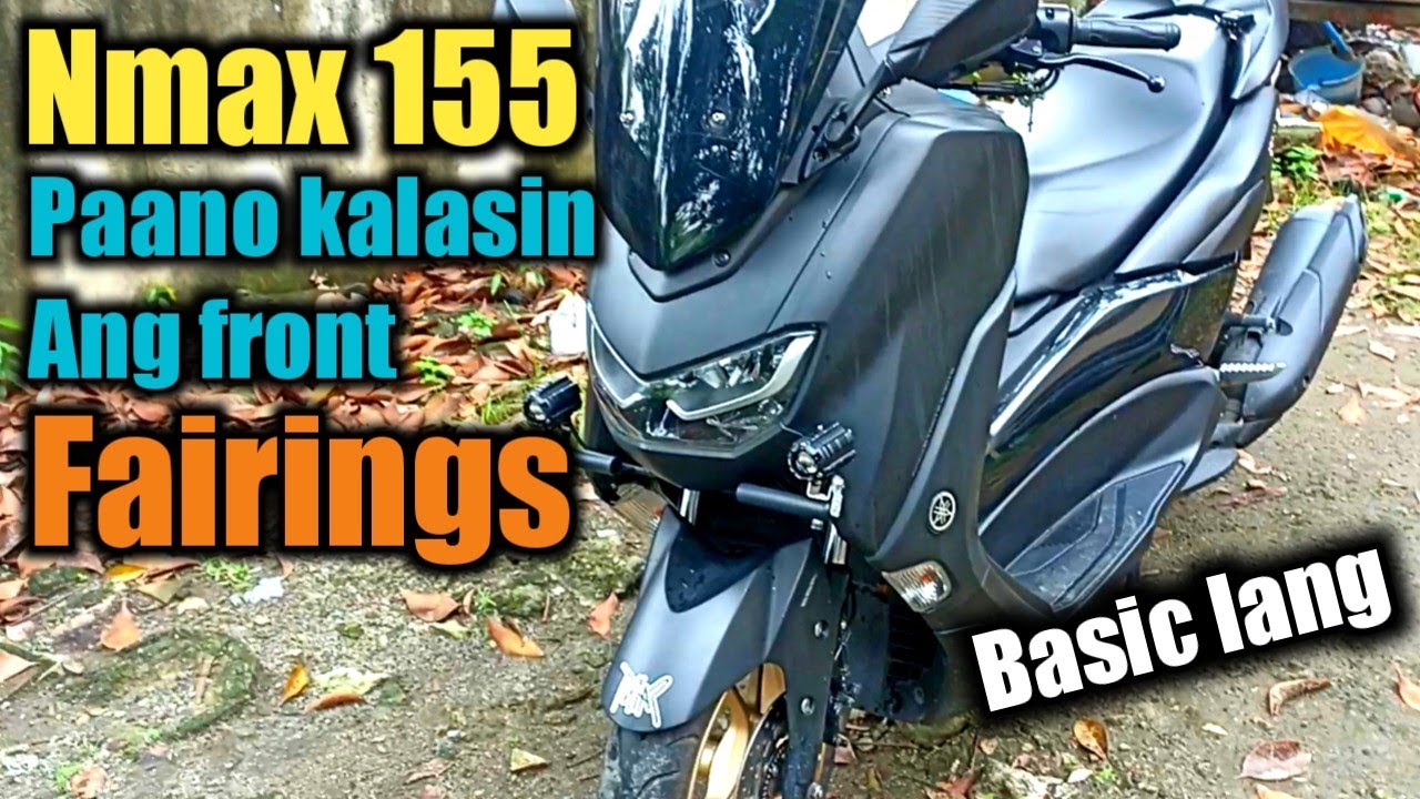 NMAX 155 Paano kalasin ang front FAIRINGS .Basic tutorial.