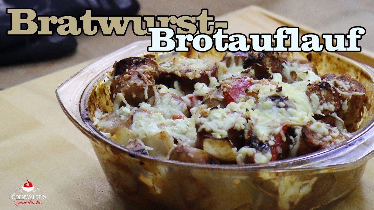 Bratwurst Brot Auflauf - Einfach Großartig
