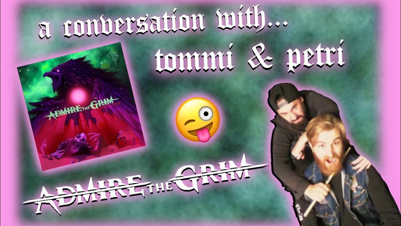 Interview with Admire The Grim | Talking 
