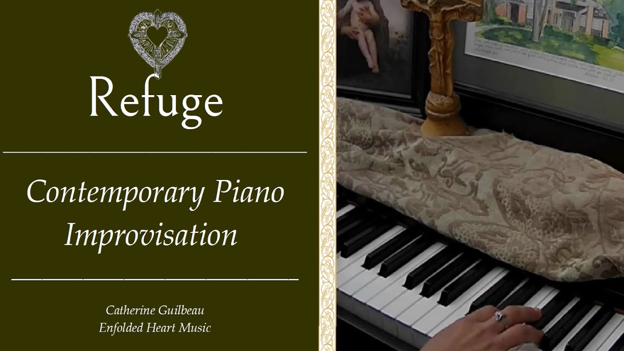 Refuge: Contemporary Piano Improvisation I Music for Prayer