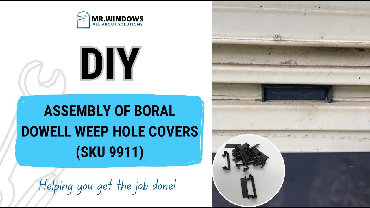 HOW TO ASSEMBLE BORAL & DOWELL WEEP HOLE COVERS (SKU 9911) | DIY | MR. WINDOWS