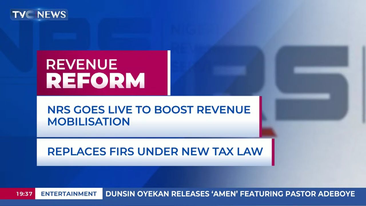 NRS Goes Live To Boost Revenue Mobilisation, Replaces FIRS Under New Tax Law