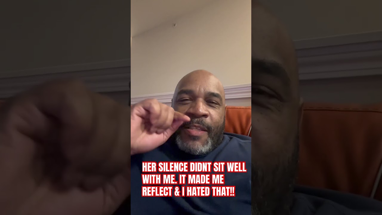 HER SILENCE MADE ME REFLECT! #healing #relationship