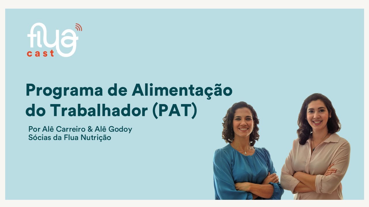 FluaCast #005 – Programa de Alimentação do Trabalhador (PAT)
