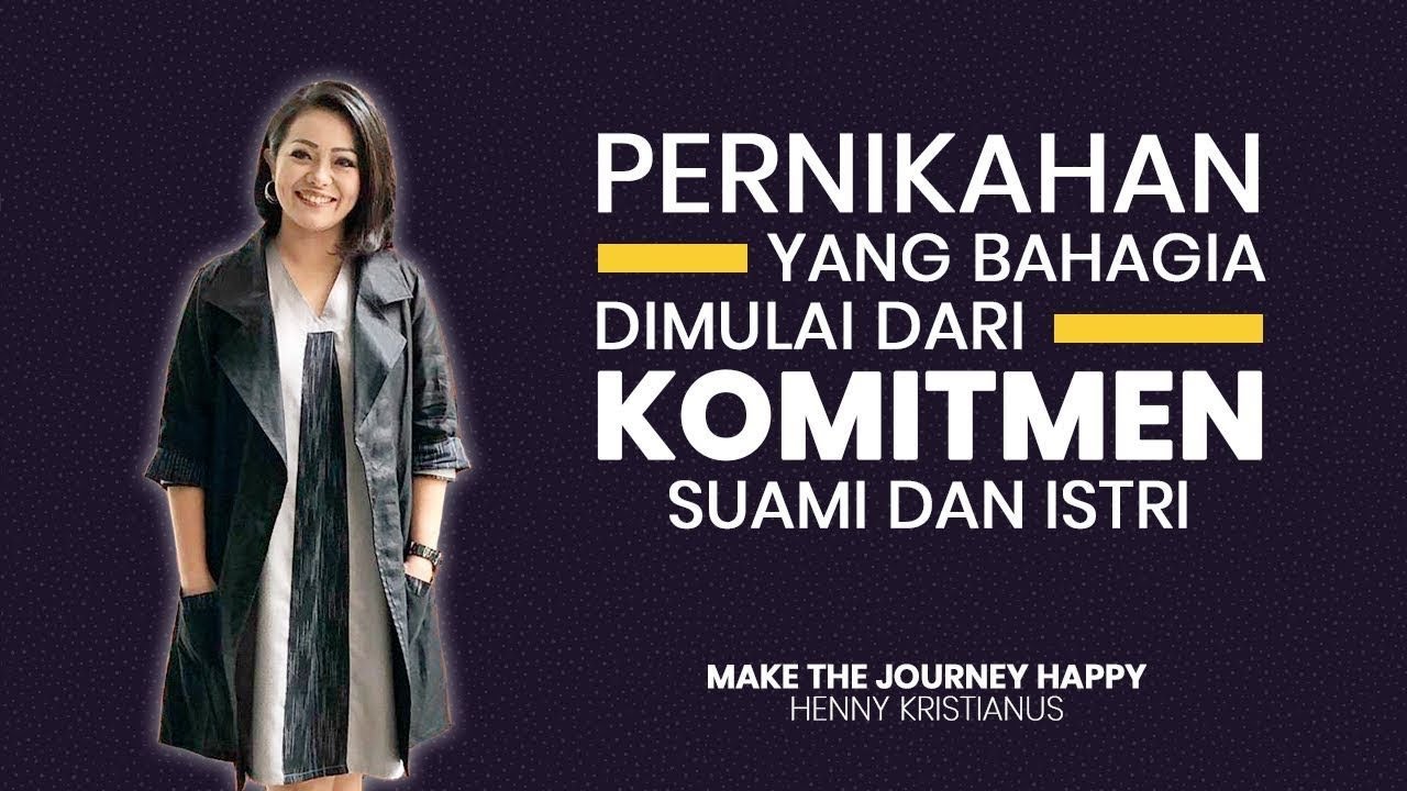 PERNIKAHAN YANG BAHAGIA DIMULAI DARI KOMITMEN