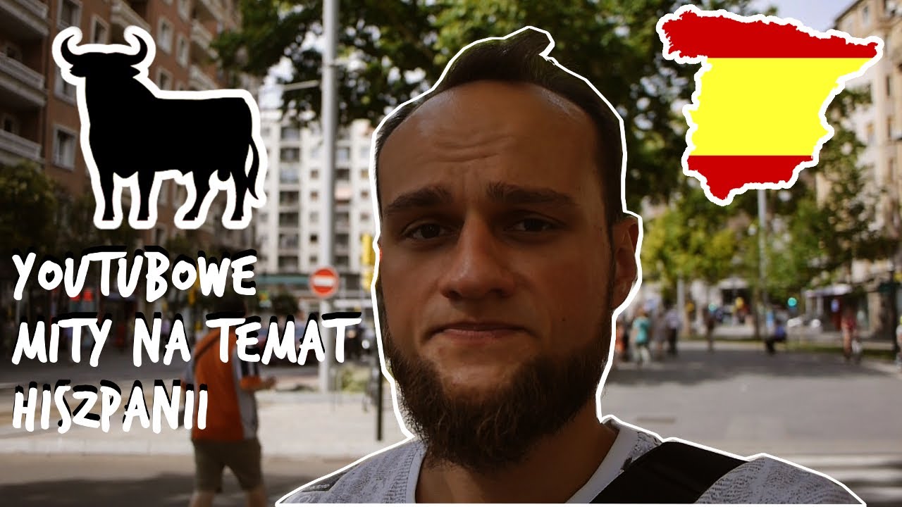 Ciekawostki na temat Hiszpanii: 5 mitów na temat Hiszpanii znalezioych na YouTube. Fakty nie Mity