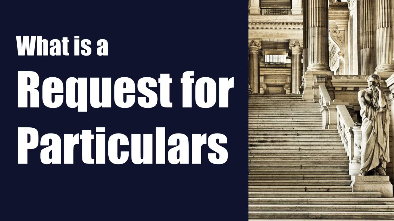 What is a Request for Particulars [legal terminology explained]