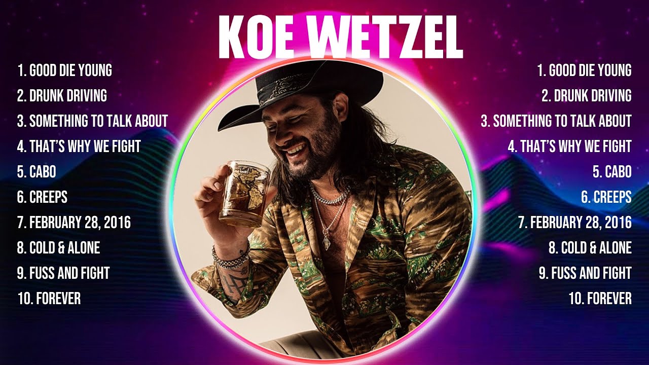 Koe Wetzel Greatest Hits 2024 Collection - Top 10 Hits Playlist Of All Time