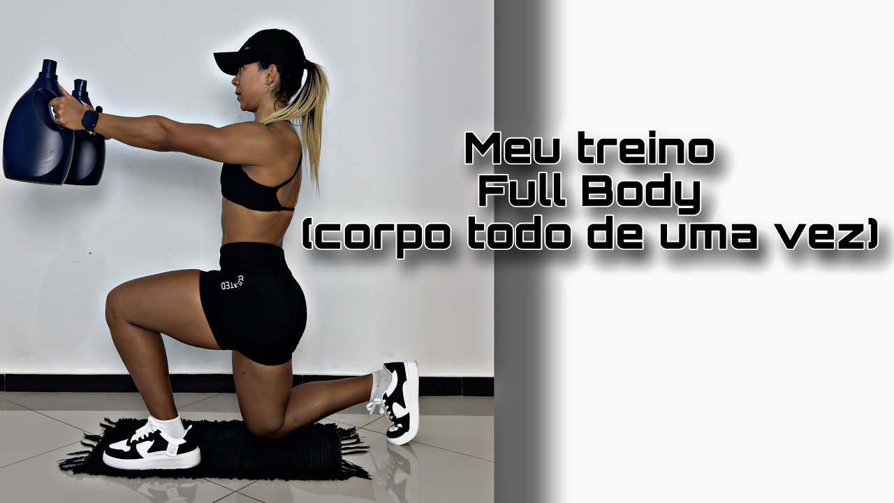 Treino corpo todo de uma vez ( Full body)