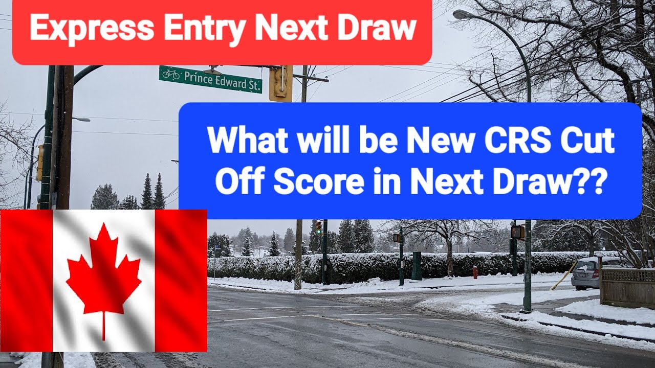 Express Entry Canada II Next CRS cut Off Score II CanadaPR II IRCC II NOC 2021 I Canada Immigration